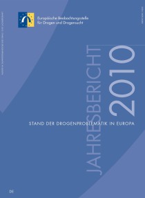 Jahresbericht der EMCDDA 2010 – Stand der Drogenproblematik in Europa  (EMCDDA, 2010)