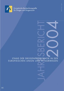 Jahresbericht der EMCDDA 2004 – Stand der Drogenproblematik in der Europäischen Union und in Norwegen (EMCDDA, 2004)