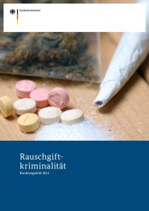 Rauschgiftkriminalität – Bundeslagebild 2013 (BKA, 2013)