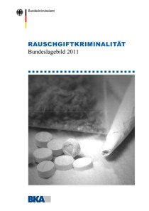Rauschgiftkriminalität – Bundeslagebild 2011 (BKA, 2012)