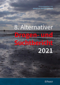 8. Alternativer Drogen- und Suchtbericht 2021 (akzept e.V. Bundesverband, Deutsche AIDS-Hilfe, 15.07.2021)